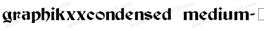 graphikxxcondensed medium字体转换